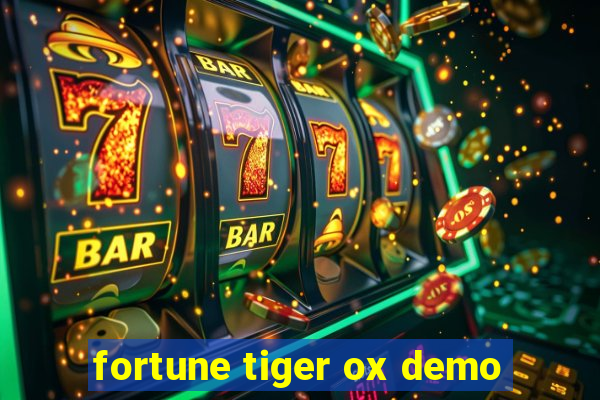 fortune tiger ox demo